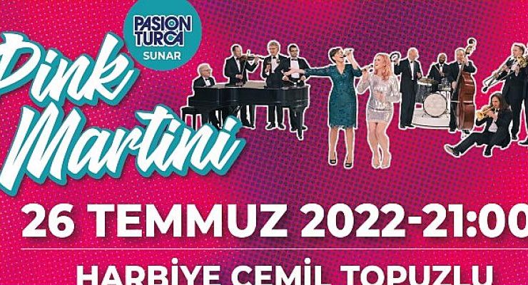 Pink Martini, Avrupa Turnesi Kapsamında Pasion Turca Organizasyonu İle 26 Temmuz’da İstanbul’da